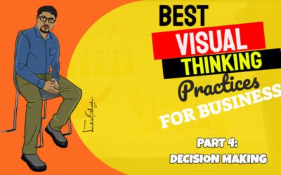 Visual Thinking For Business Part 4 – Decision Making