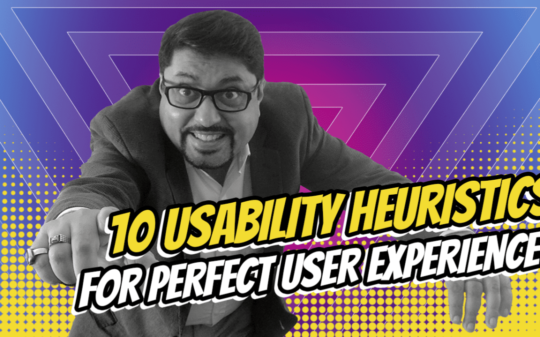 How to Improve your UX with Nielsen’s 10 Usability Heuristics